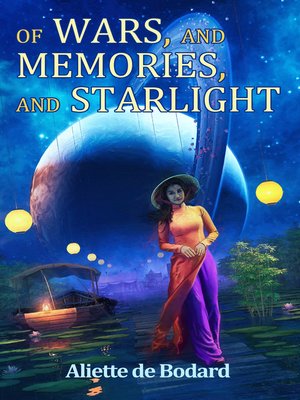 cover image of Of Wars, and Memories, and Starlight